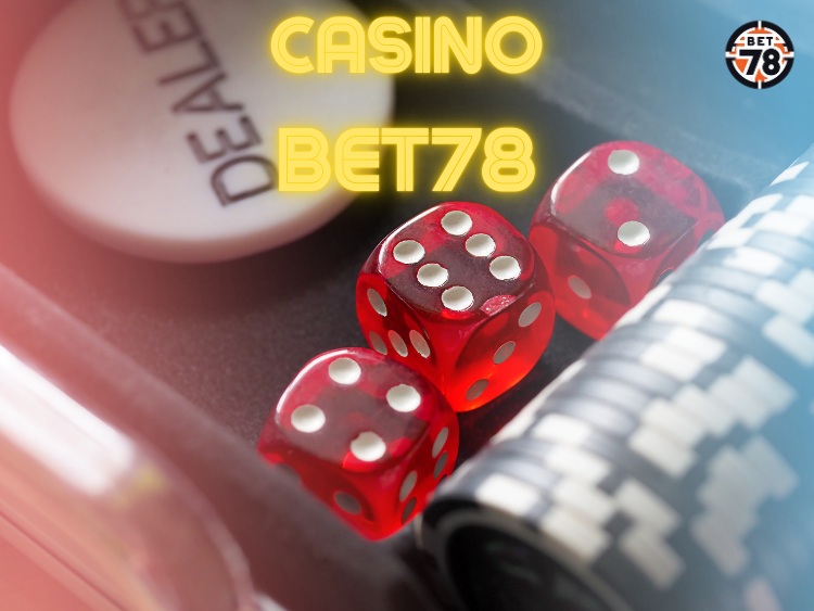 Casino Bet78 tham gia để nhận được nhiều ưu đãi lớn